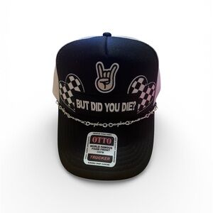 OOAK “ But did you die?” Trucker Hat Handmade Otto SnapBack